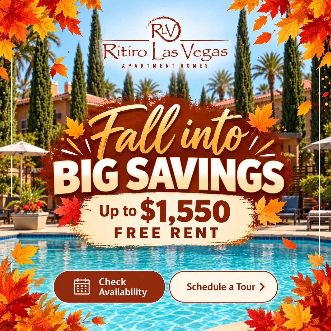 Fall into Big Savings — up to $1,550 free rent at Ritiro Apartments.
